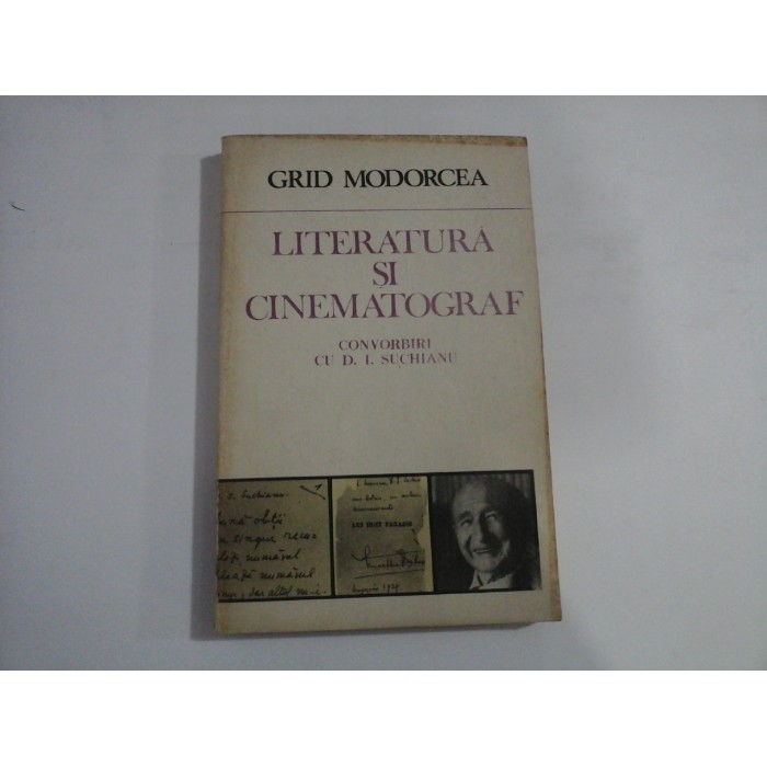 LITERATURA SI CINEMATOGRAF CONVORBIRI cu D. I. SUCHIANU - Grid MODORCEA LITERATURA SI CINEMATOGRAF CONVORBIRI cu D. I. SUCHIANU - Grid MODORCEA